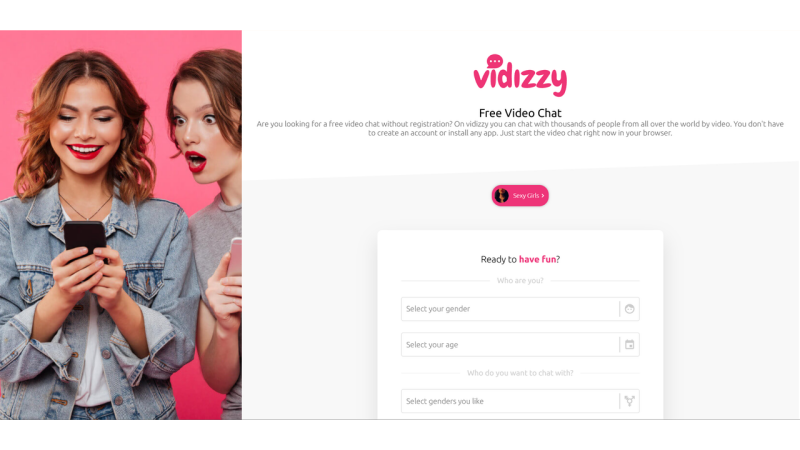 Vidizzy lets you chat safely without registrations, downloads, or waiting.