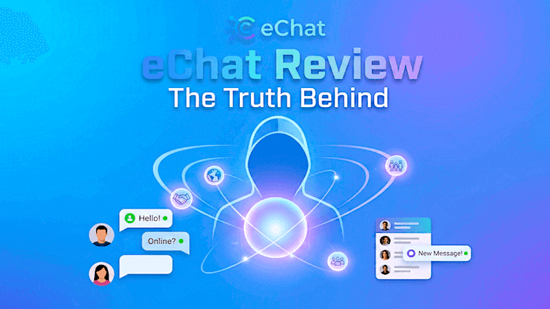 discover the truth behind eChat